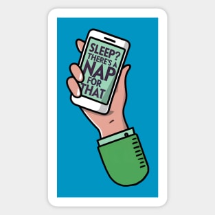Sleep? There's a Nap for That - Phone addiction Sticker